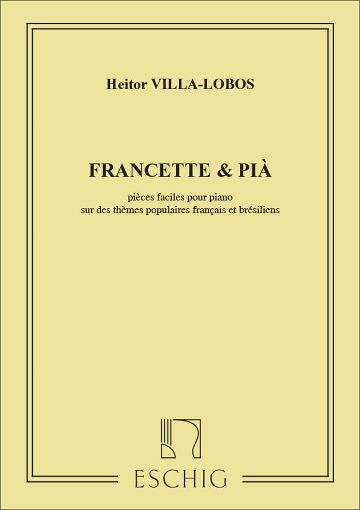 Villa-Lobos Franc. & Pia N 7 Piano (Francette Est